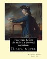 Two years before the mast  a personal narrative By  Richard Henry Dana Jr illustrated By E Boyd Smith  18601943 Diary novel