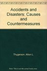 Accidents and Disasters Causes and Countermeasures