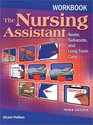 Workbook for The Nursing Assistant Acute Subacute and LongTerm Care