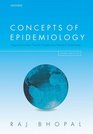 Concepts of Epidemiology Integrating the Ideas Theories Principles and Methods of Epidemiology