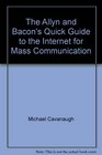 The Allyn and Bacon's Quick Guide to the Internet for Mass Communication