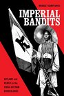 Imperial Bandits Outlaws and Rebels in the ChinaVietnam Borderlands
