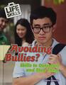 Avoiding Bullies Skills to Outsmart and Stop Them