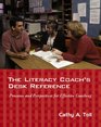 The Literacy Coach's Desk Reference Processes And Perspectives for Effective Coaching
