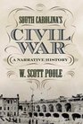 South Carolina's Civil War A Narrative History