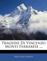Tragedie Di Vincenzo Monti Ferrarese