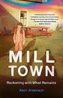 Mill Town Reckoning with What Remains