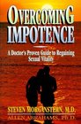 Overcoming Impotence A Doctor's Proven Guide to Regaining Sexual Vitality