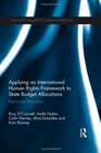 Applying an International Human Rights Framework to State Budget Allocations Rights and Resources