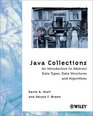 Java Collections An Introduction to Abstract Data Types Data Structures and Algorithms