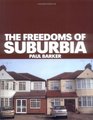 The Freedoms of Suburbia