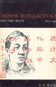 CHINESE INTELLECTUALS AND THE WEST 18721949