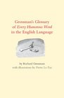 Grossman' Glossary of Every Humorous Word in the English Language