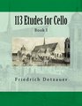 113 Etudes for Cello Book I