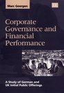 Corporate Governance and Financial Performance A Study of German and Uk Initial Public Offerings