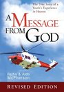 A Message From God Special Edition The True Story of a Youth's Experience in Heaven