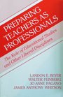 Preparing Teachers As Professionals The Role of Educational Studies and Other Liberal Disciplines