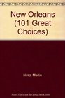 101 Great Choices New Orleans