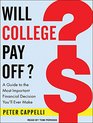 Will College Pay Off A Guide to the Most Important Financial Decision You'll Ever Make