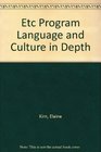Etc Program Language and Culture in Depth