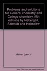 Problems and solutions for General chemistry and College chemistry fifth editions by Nebergall Schmidt and Holtzclaw