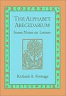 The Alphabet Abecedarium: Some Notes on Letters