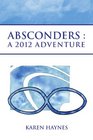 Absconders  A 2012 Adventure
