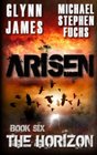 Arisen Book Six  The Horizon