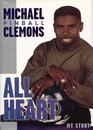 All Heart The Autobiography of Michael Pinball Clemons
