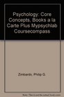 Psychology Core Concepts Books a la Carte Plus MyPsychLab CourseCompass