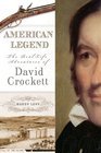 American Legend The RealLife Adventures of David Crockett
