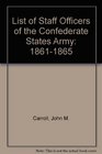 List of Staff Officers of the Confederate States Army 18611865