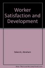 Worker Satisfaction and Development