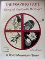 Praying Flute Song of the Earth Mother