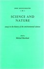 Science and Nature Science and Nature 8 Essays in the History of the Environmental Sciences