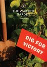 The Wartime Garden Digging for Victory