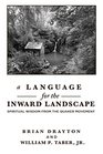 A Language for the Inward Landscape Wisdom from the Quaker Tradition
