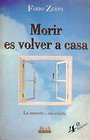 Morir Es Volver a Casa