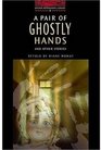 A Pair of Ghostly Hands and Other Stories 100 Headwords