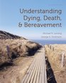 Understanding Dying Death and Bereavement