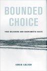 Bounded Choice True Believers and Charismatic Cults