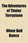 The Adventures of Timias Terrystone