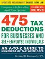 475 Tax Deductions for Businesses and Self-Employed Individuals: An A-to-Z Guide to Hundreds of Tax Write-Offs