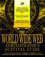 Web Site Administrator's Survival Guide