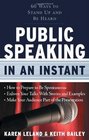 Public Speaking in an Instant 60 Ways to Stand Up and Be Heard