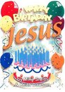 Happy Birthday Jesus Junior