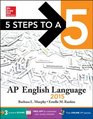 5 Steps to a 5 AP English Language 2015 Edition