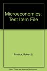 Microeconomics Test Item File