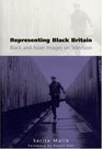 Representing Black Britain Black and Asian Images on Television