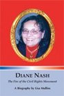 Diane Nash The Fire of the Civil Rights Movement